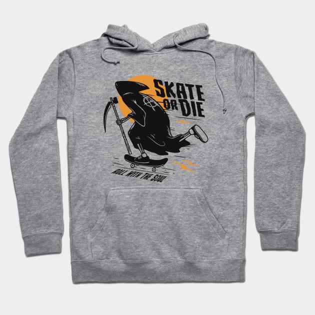 Skate Or Die Roll With The Soul Hoodie by Dumastore12